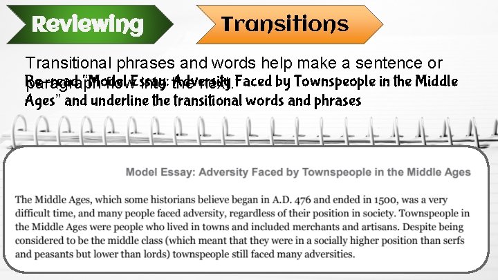 Reviewing Transitions Transitional phrases and words help make a sentence or Re-read “Model Adversity