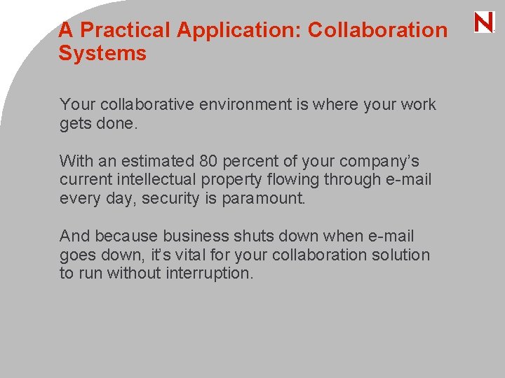 A Practical Application: Collaboration Systems Your collaborative environment is where your work gets done.