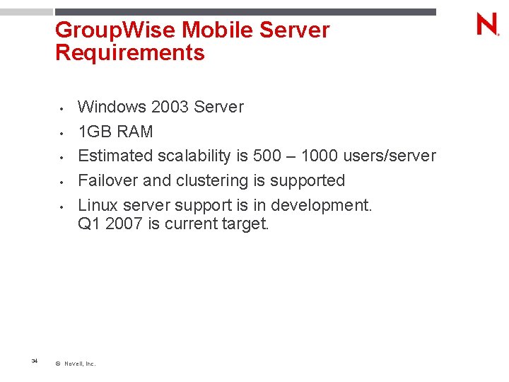Group. Wise Mobile Server Requirements • • • 34 Windows 2003 Server 1 GB