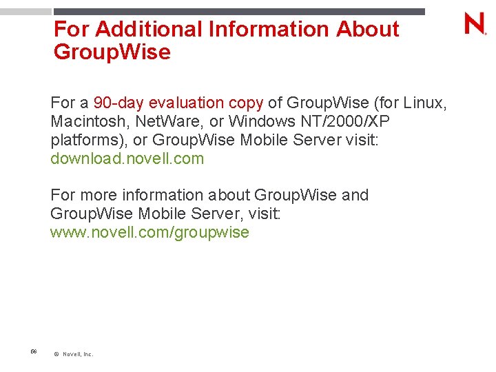 For Additional Information About Group. Wise For a 90 -day evaluation copy of Group.