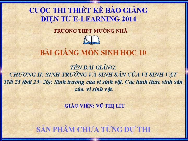 CUỘC THIẾT KẾ BÀO GIẢNG ĐIỆN TỬ E-LEARNING 2014 TRƯỜNG THPT MƯỜNG NHÀ BÀI