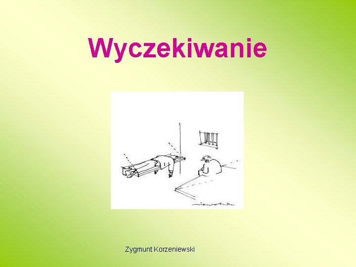 Wyczekiwanie Zygmunt Korzeniewski 