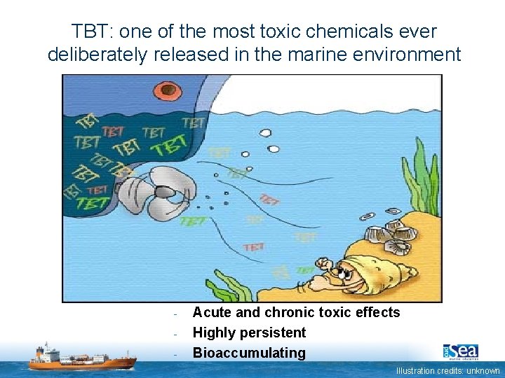 TBT: one of the most toxic chemicals ever deliberately released in the marine environment