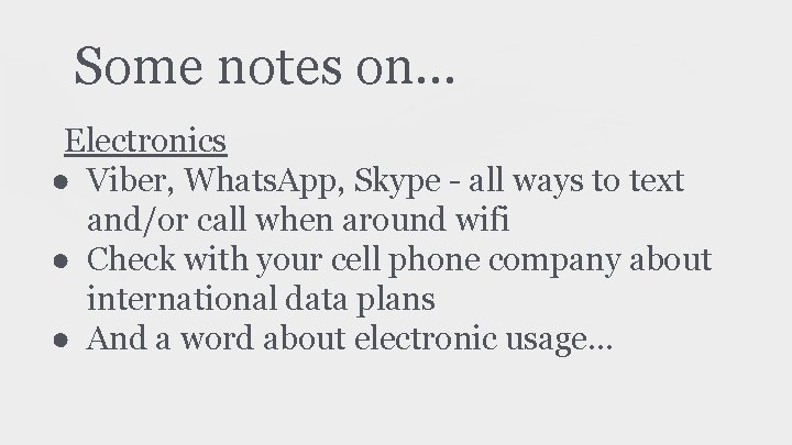 Some notes on. . . Electronics ● Viber, Whats. App, Skype - all ways