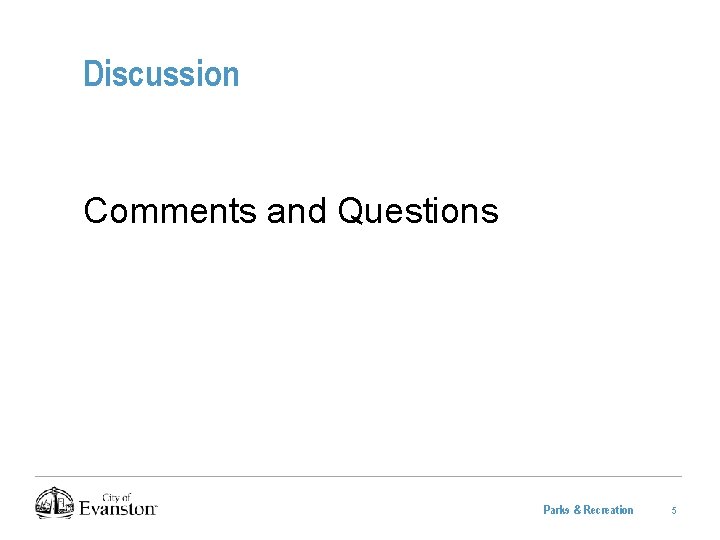 Discussion Comments and Questions Parks & Recreation 5 Discussion Comments and Questions Parks & Recreation 5