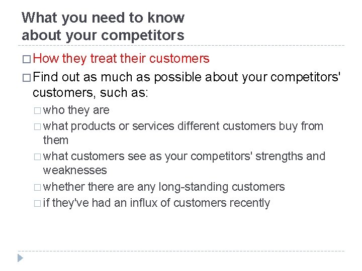 What you need to know about your competitors � How they treat their customers