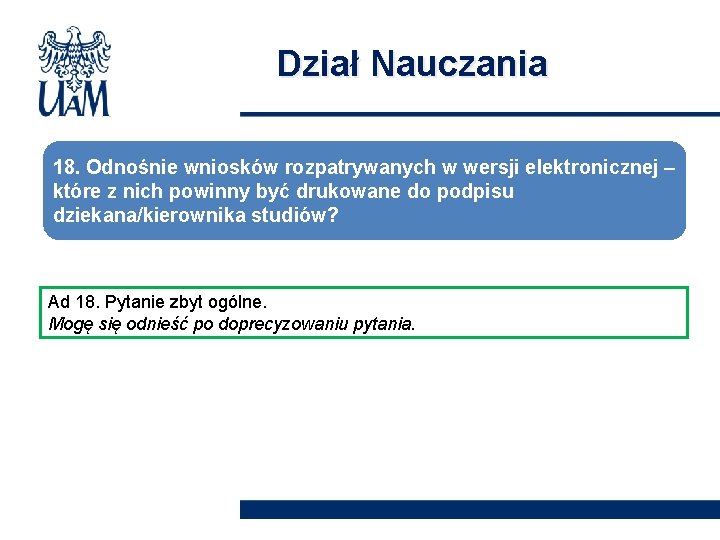 Dział Nauczania 18. Odnośnie wniosków rozpatrywanych w wersji elektronicznej – które z nich powinny