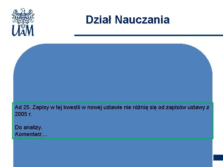 Dział Nauczania Ad 25. Zapisy w tej kwestii w nowej ustawie nie różnią się