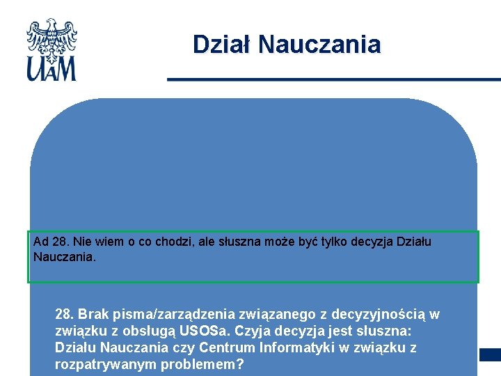 Dział Nauczania Ad 28. Nie wiem o co chodzi, ale słuszna może być tylko