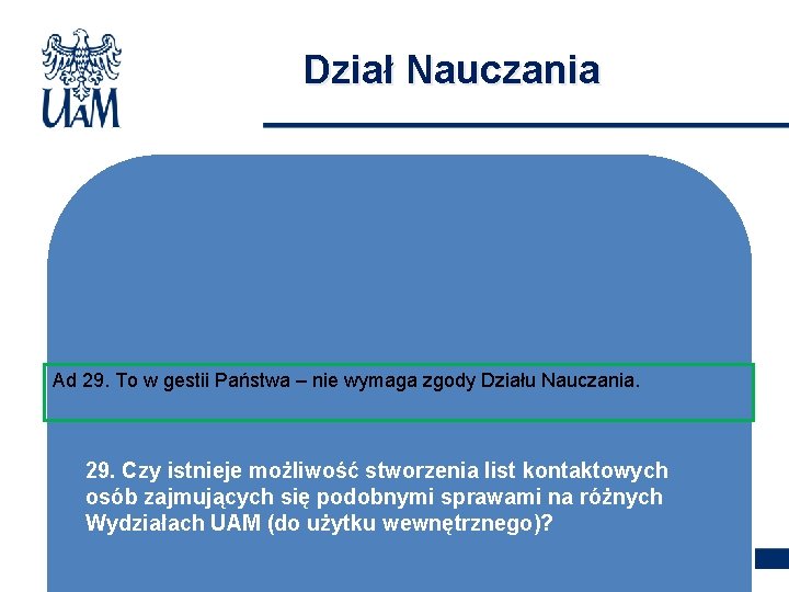 Dział Nauczania Ad 29. To w gestii Państwa – nie wymaga zgody Działu Nauczania.