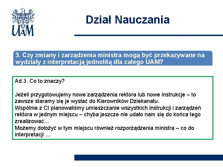 Dział Nauczania 3. Czy zmiany i zarządzenia ministra mogą być przekazywane na wydziały z