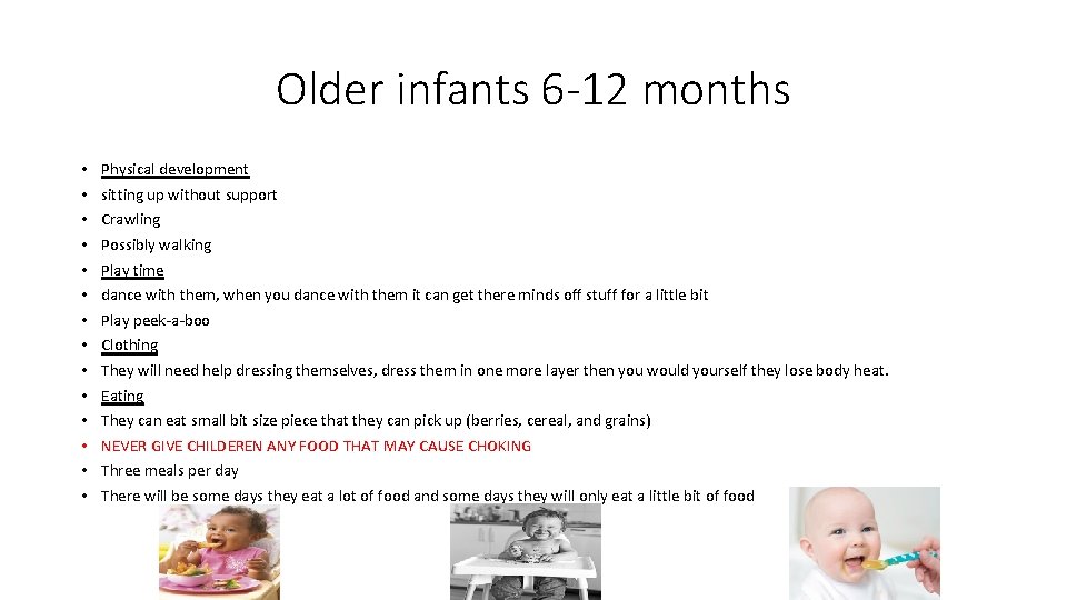 Older infants 6 -12 months • • • • Physical development sitting up without