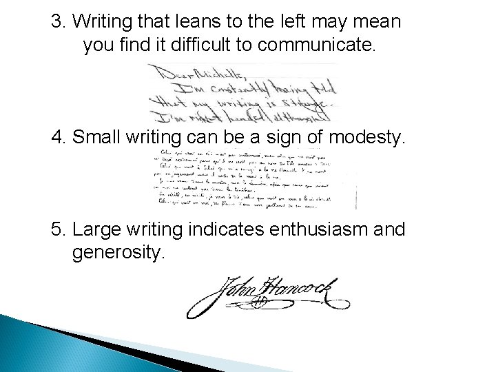 3. Writing that leans to the left may mean you find it difficult to