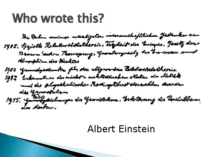 Who wrote this? Albert Einstein 