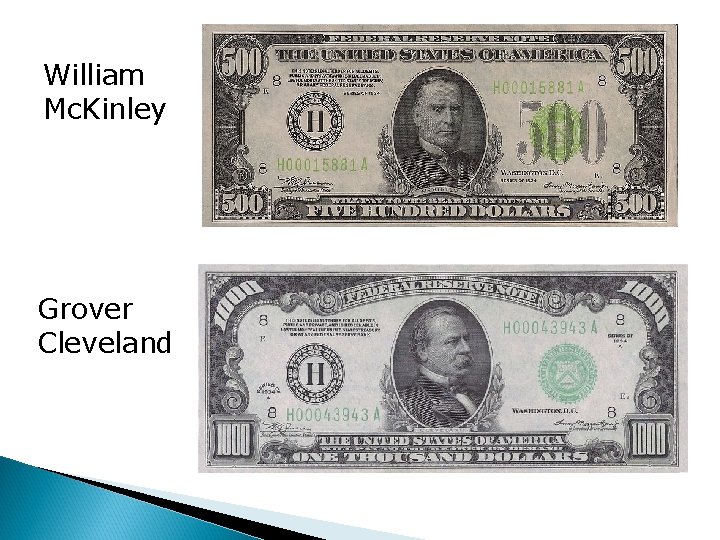 William Mc. Kinley Grover Cleveland 