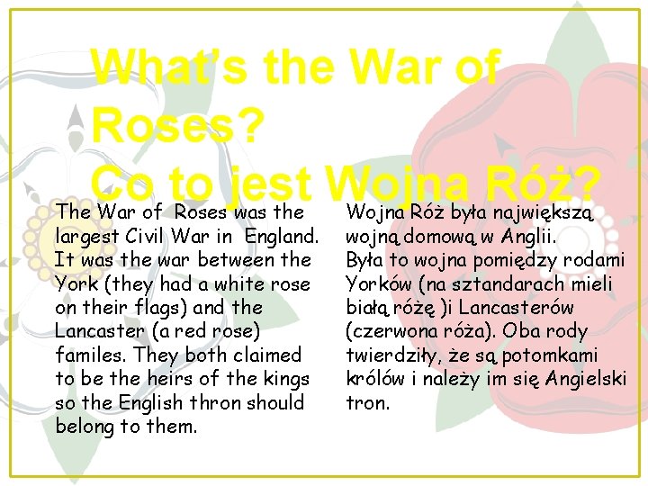 What’s the War of Roses? Co to jest Wojna Róż? The War of Roses