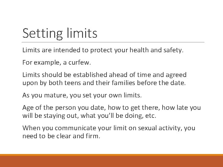 Setting limits Limits are intended to protect your health and safety. For example, a Setting limits Limits are intended to protect your health and safety. For example, a