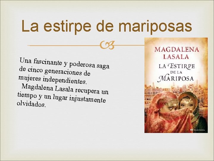 La estirpe de mariposas Una fascinante y p oderosa saga de cinco generacio nes