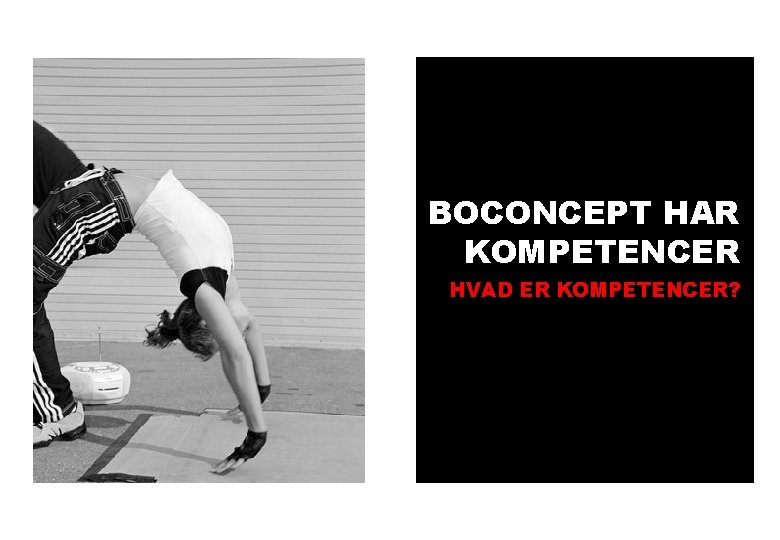 BOCONCEPT HAR KOMPETENCER HVAD ER KOMPETENCER? 