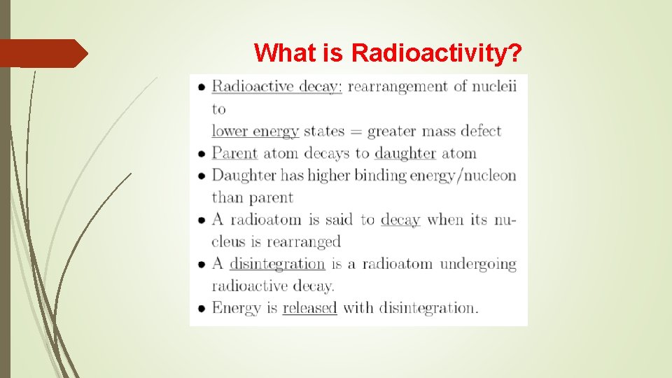 What is Radioactivity? 