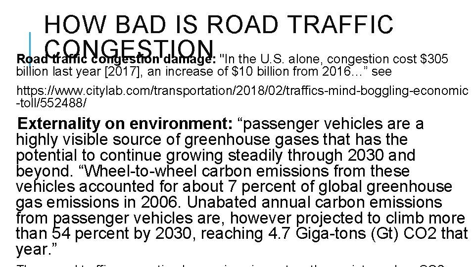 HOW BAD IS ROAD TRAFFIC Road. CONGESTION traffic congestion damage: "In the U. S.