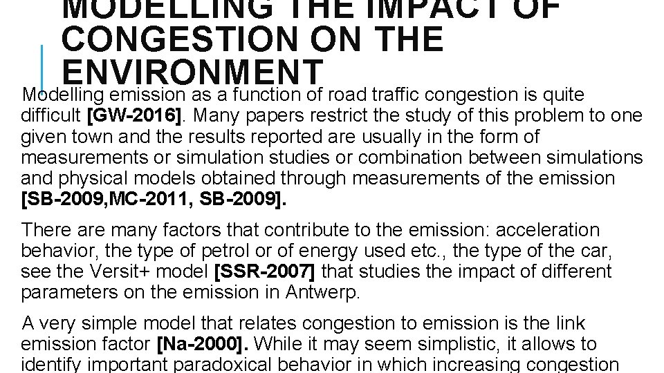 MODELLING THE IMPACT OF CONGESTION ON THE ENVIRONMENT Modelling emission as a function of