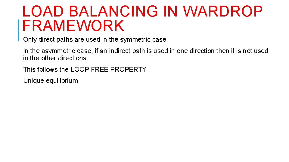 LOAD BALANCING IN WARDROP FRAMEWORK Only direct paths are used in the symmetric case.