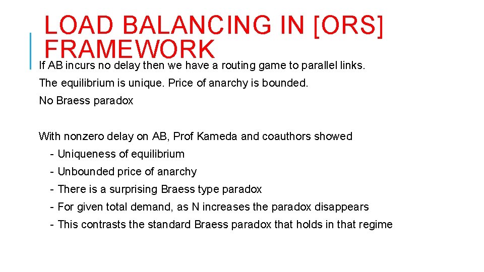LOAD BALANCING IN [ORS] FRAMEWORK If AB incurs no delay then we have a