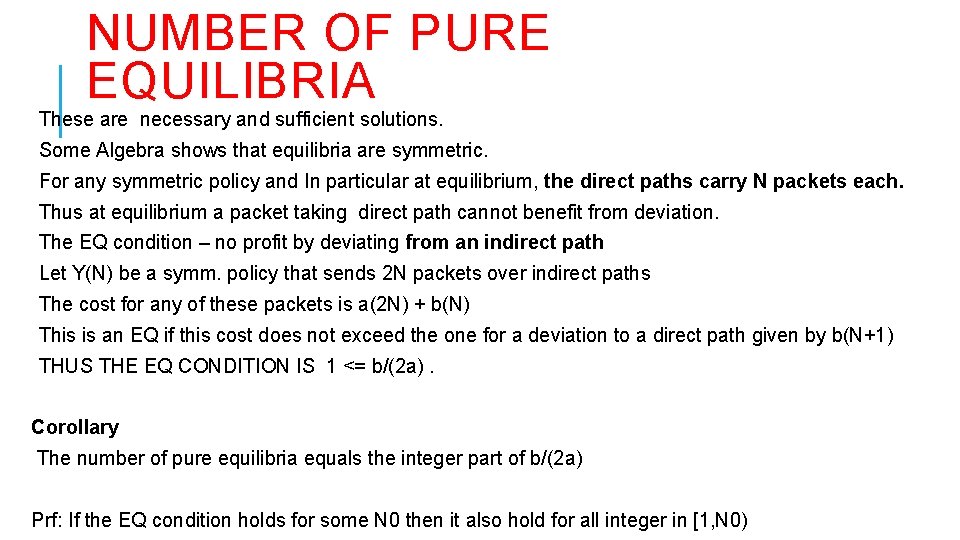 NUMBER OF PURE EQUILIBRIA These are necessary and sufficient solutions. Some Algebra shows that