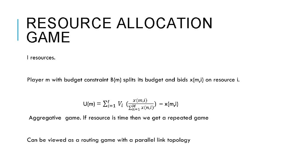 RESOURCE ALLOCATION GAME 