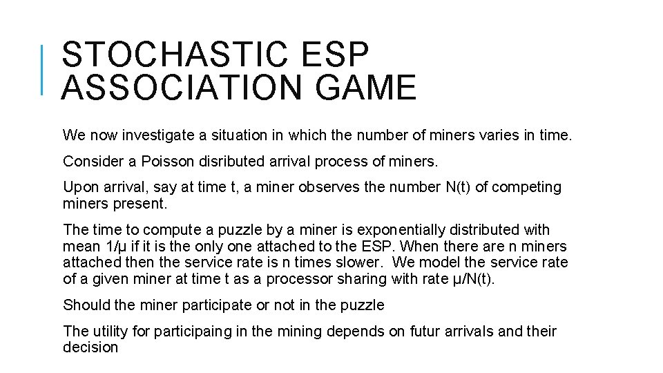 STOCHASTIC ESP ASSOCIATION GAME We now investigate a situation in which the number of