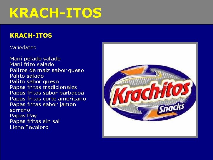 KRACH-ITOS Variedades Mani pelado salado Mani frito salado Palitos de maiz sabor queso Palito