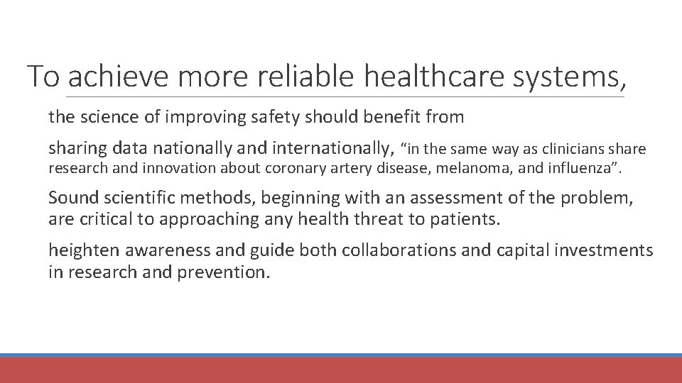 To achieve more reliable healthcare systems, the science of improving safety should benefit from
