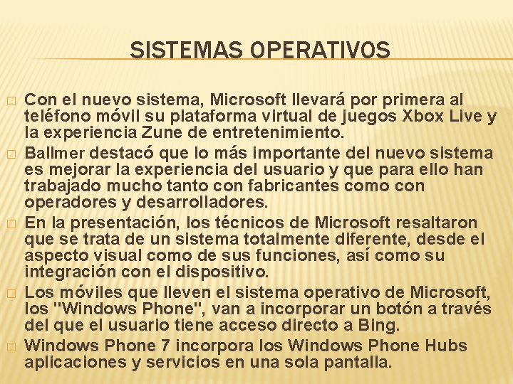 SISTEMAS OPERATIVOS � � � Con el nuevo sistema, Microsoft llevará por primera al SISTEMAS OPERATIVOS � � � Con el nuevo sistema, Microsoft llevará por primera al