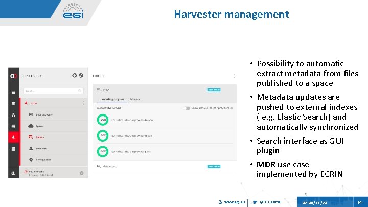 Harvester management • Possibility to automatic extract metadata from files published to a space