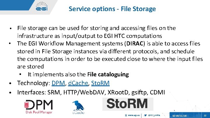 Service options File Storage File storage can be used for storing and accessing files