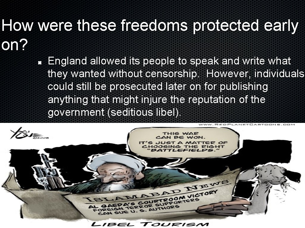How were these freedoms protected early on? England allowed its people to speak and