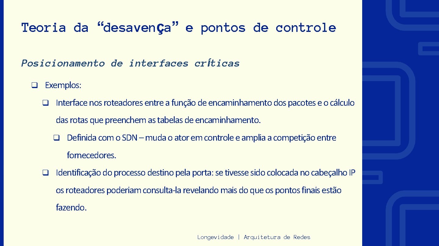 Teoria da “desavença” e pontos de controle Posicionamento de interfaces críticas q Exemplos: q