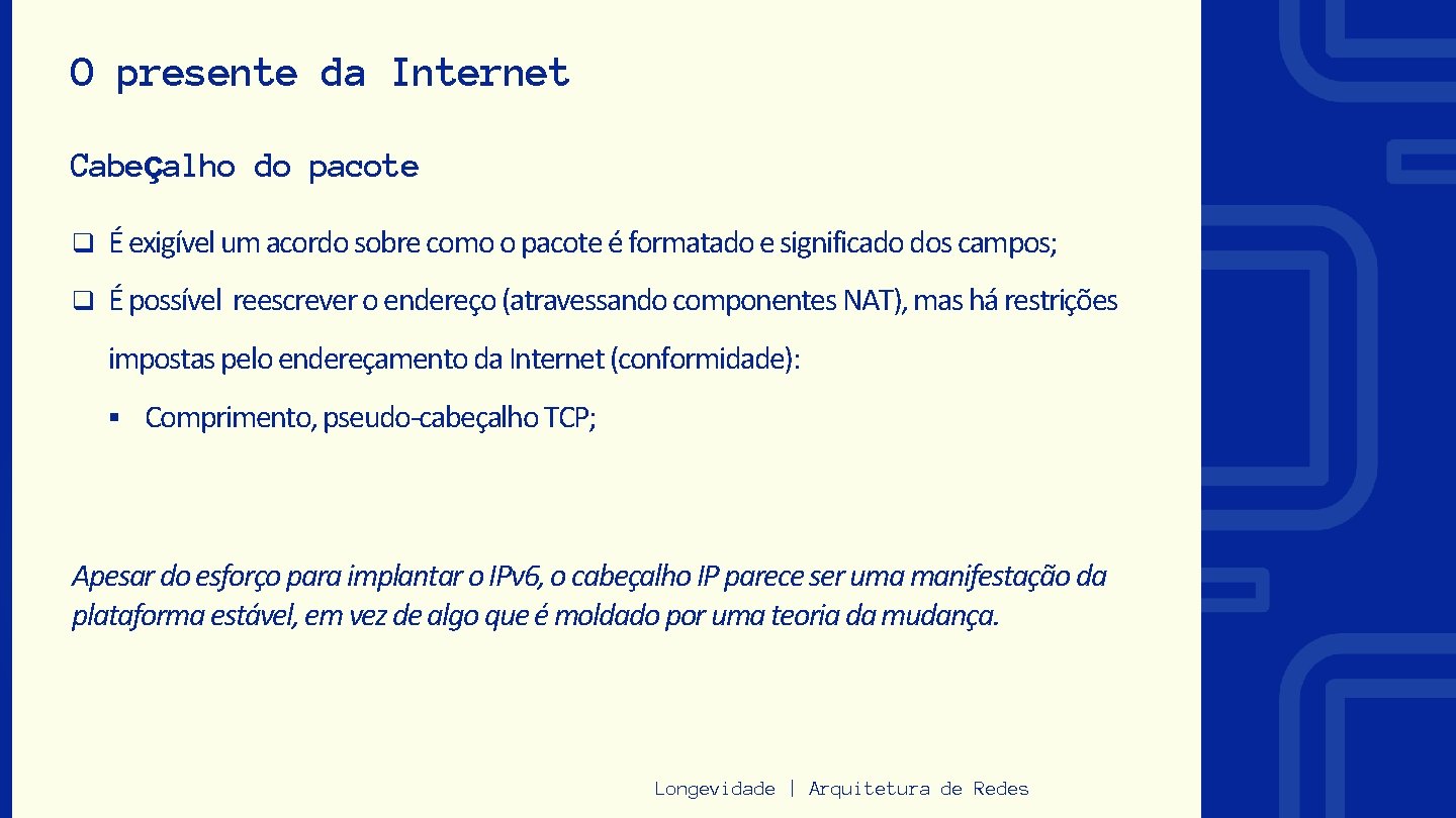 O presente da Internet Cabeçalho do pacote q É exigível um acordo sobre como