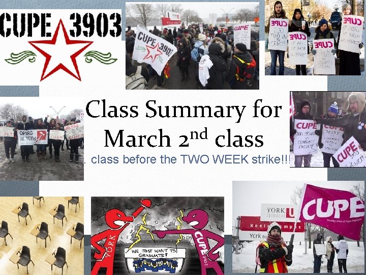 Class Summary for March 2 nd class … class before the TWO WEEK strike!!!