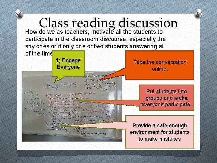 Class reading discussion How do we as teachers, motivate all the students to participate