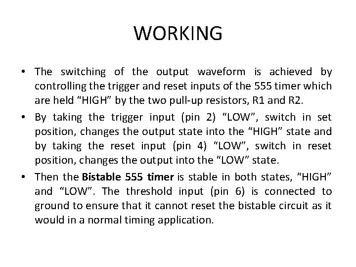 WORKING • The switching of the output waveform is achieved by controlling the trigger WORKING • The switching of the output waveform is achieved by controlling the trigger