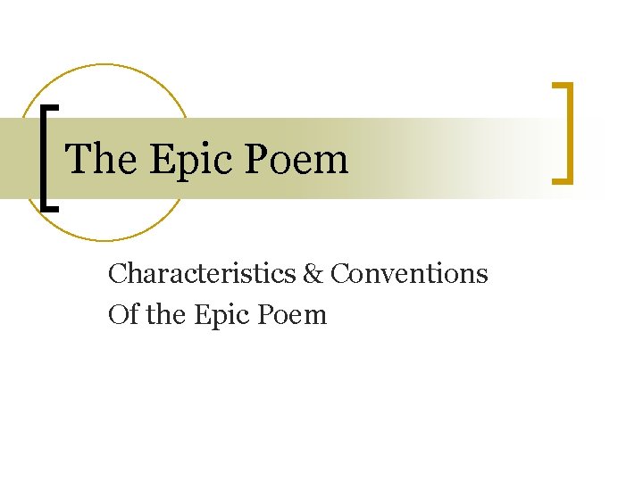 The Epic Poem Characteristics & Conventions Of the Epic Poem 