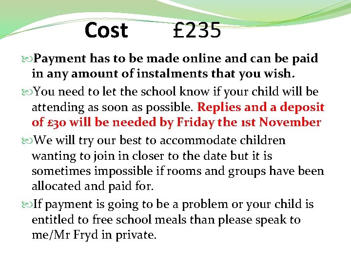 Cost £ 235 Payment has to be made online and can be paid in