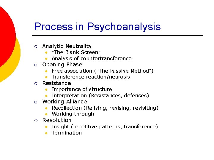 Process in Psychoanalysis ¡ Analytic Neutrality l l ¡ Opening Phase l l ¡