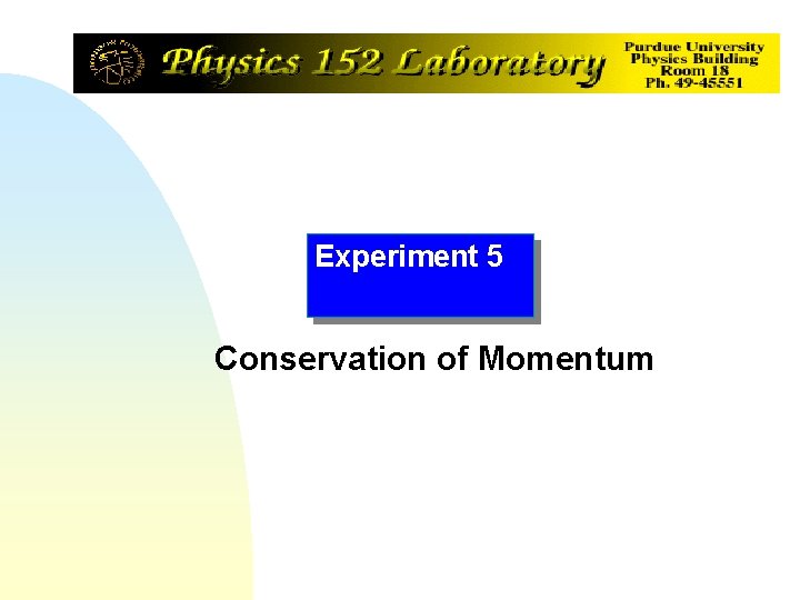 Experiment 5 Conservation of Momentum 