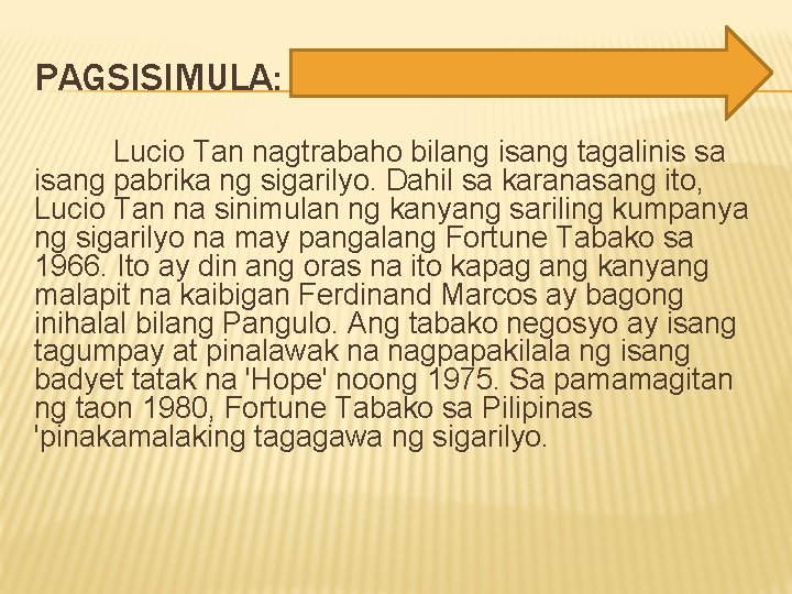 PAGSISIMULA: Lucio Tan nagtrabaho bilang isang tagalinis sa isang pabrika ng sigarilyo. Dahil sa PAGSISIMULA: Lucio Tan nagtrabaho bilang isang tagalinis sa isang pabrika ng sigarilyo. Dahil sa