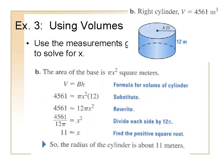 Ex. 3: Using Volumes • Use the measurements given to solve for x. 