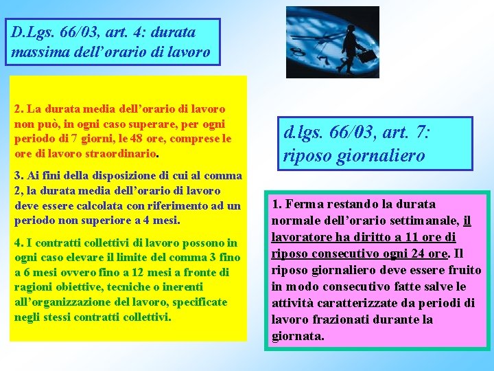 D. Lgs. 66/03, art. 4: durata massima dell’orario di lavoro 2. La durata media