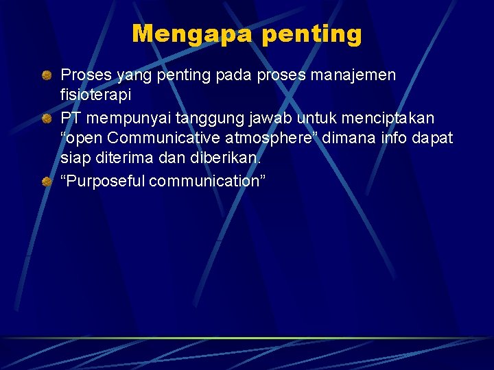 Mengapa penting Proses yang penting pada proses manajemen fisioterapi PT mempunyai tanggung jawab untuk